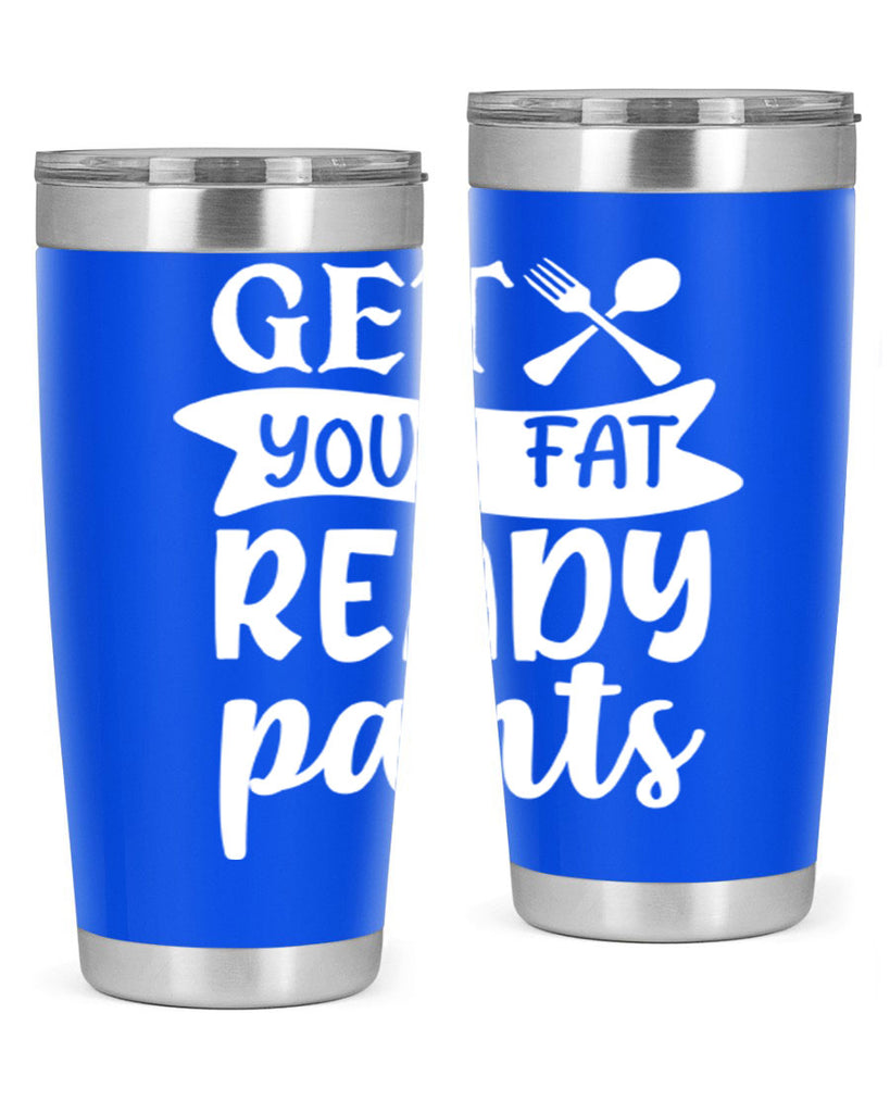 get your fat pants ready 37#- kitchen- Tumbler