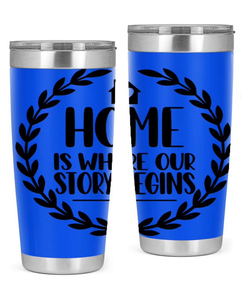 home is where our story begins 13#- home- Tumbler