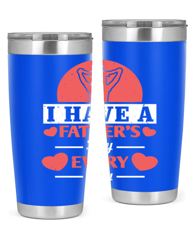i have a fathers day every day 248#- fathers day- Tumbler