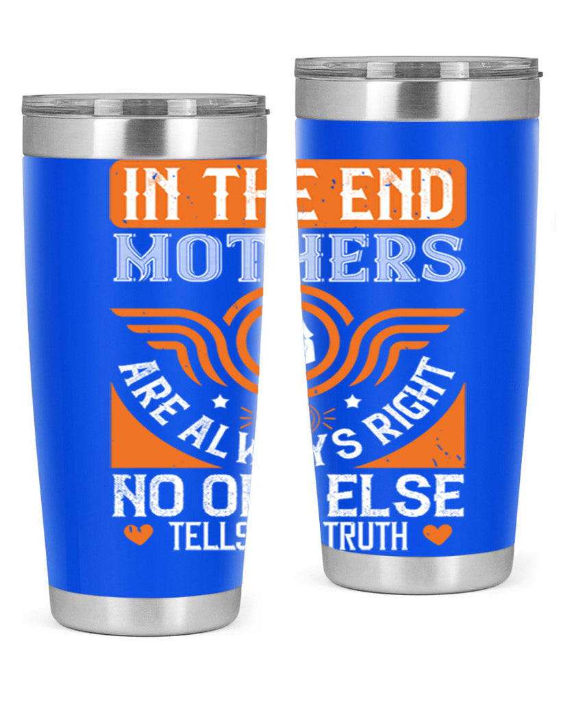 in the end mothers 75#- mothers day- Tumbler