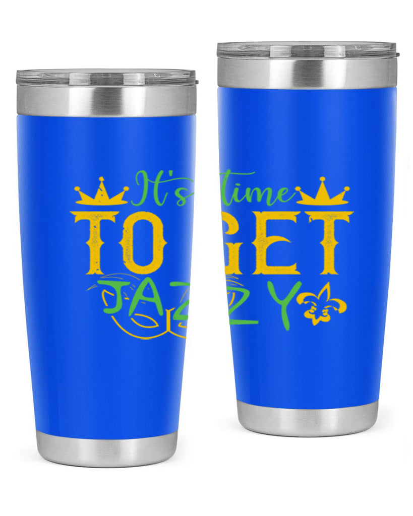 its time to get jazzy 64#- mardi gras- Tumbler
