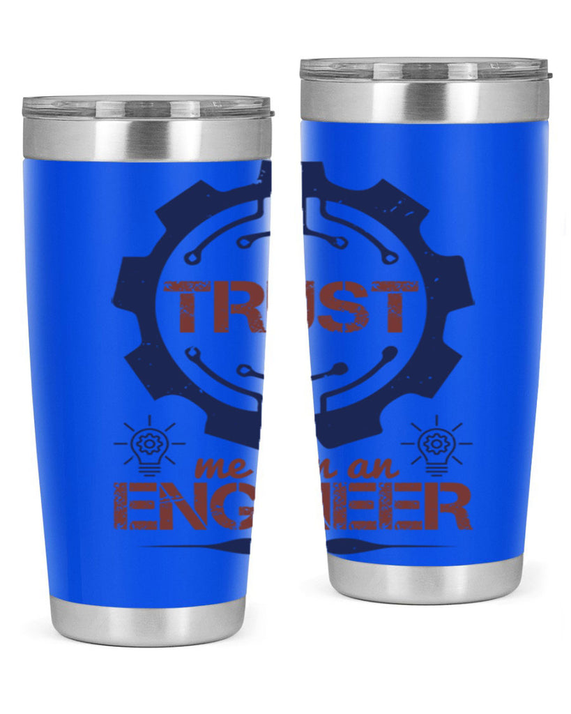keep trust me im an engineer Style 45#- engineer- tumbler