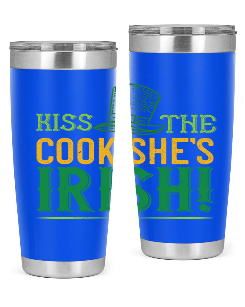 kiss the cook she’s irish Style 122#- St Patricks Day- Tumbler