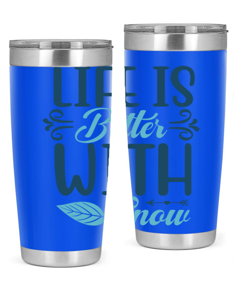 life is better with snow 299#- winter- Tumbler