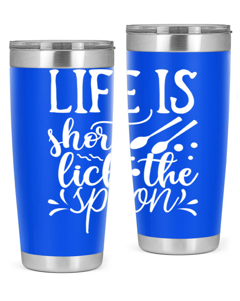 life is short lick the spoon 25#- kitchen- Tumbler