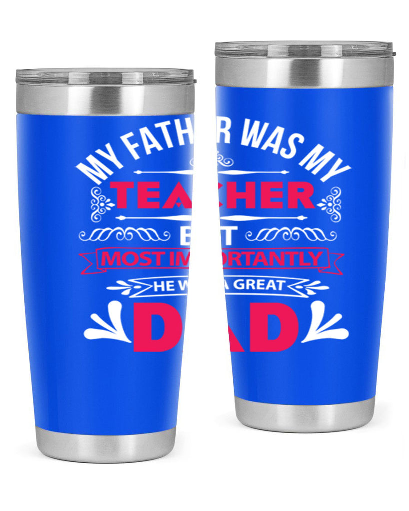 my father was my 251#- fathers day- Tumbler