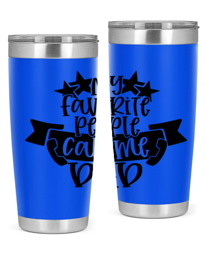 my favorite people call me dad 28#- fathers day- Tumbler