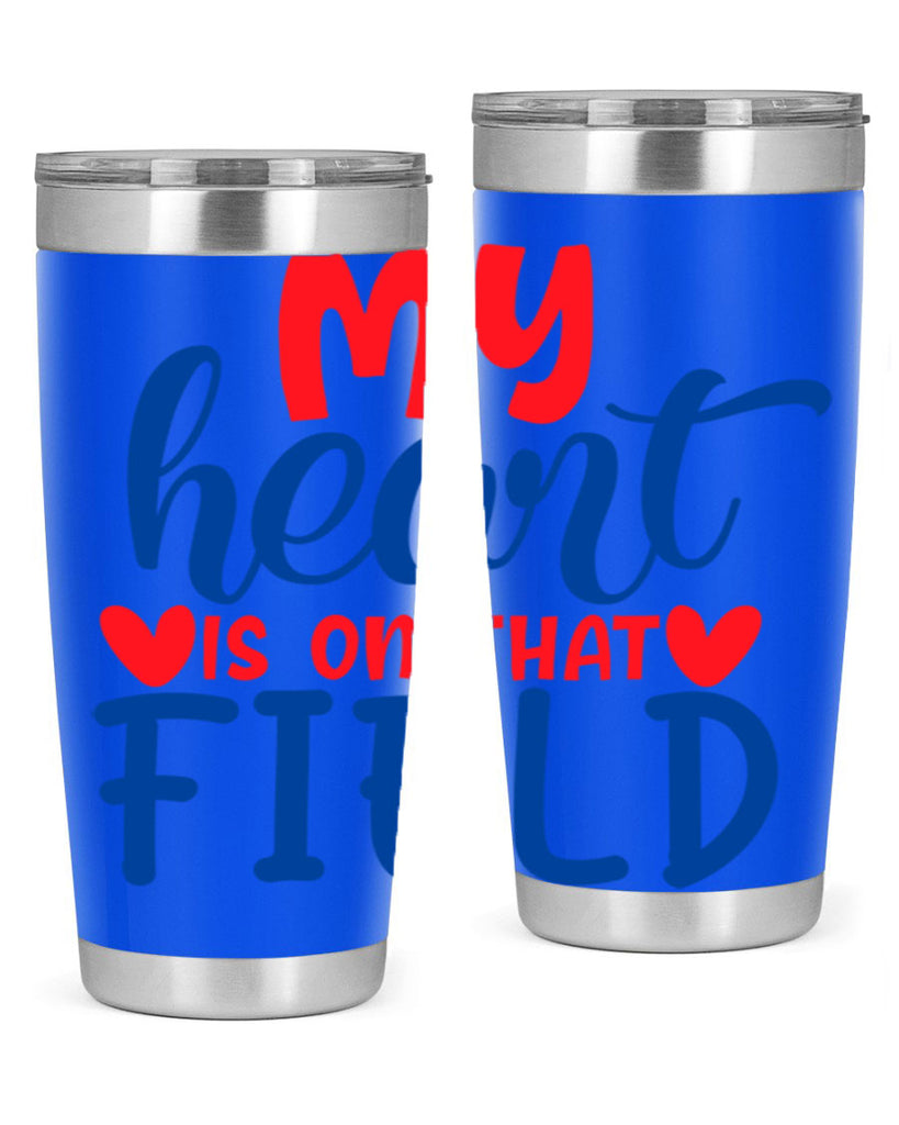 my heart is on that field 2050#- baseball- Tumbler