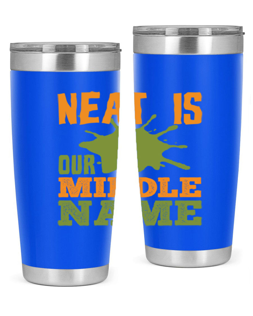 neat is our middle name Style 20#- cleaner- tumbler