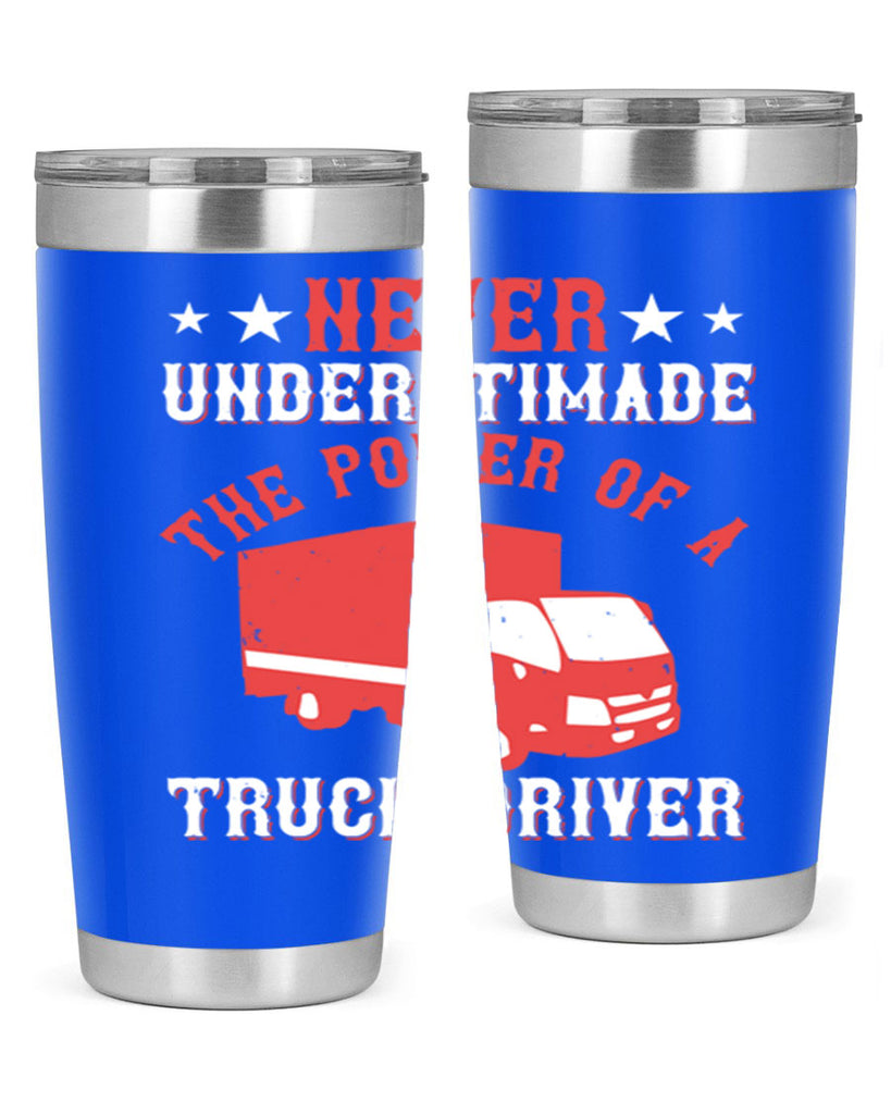 never understimade the power of a truck driver Style 27#- truck driver- tumbler