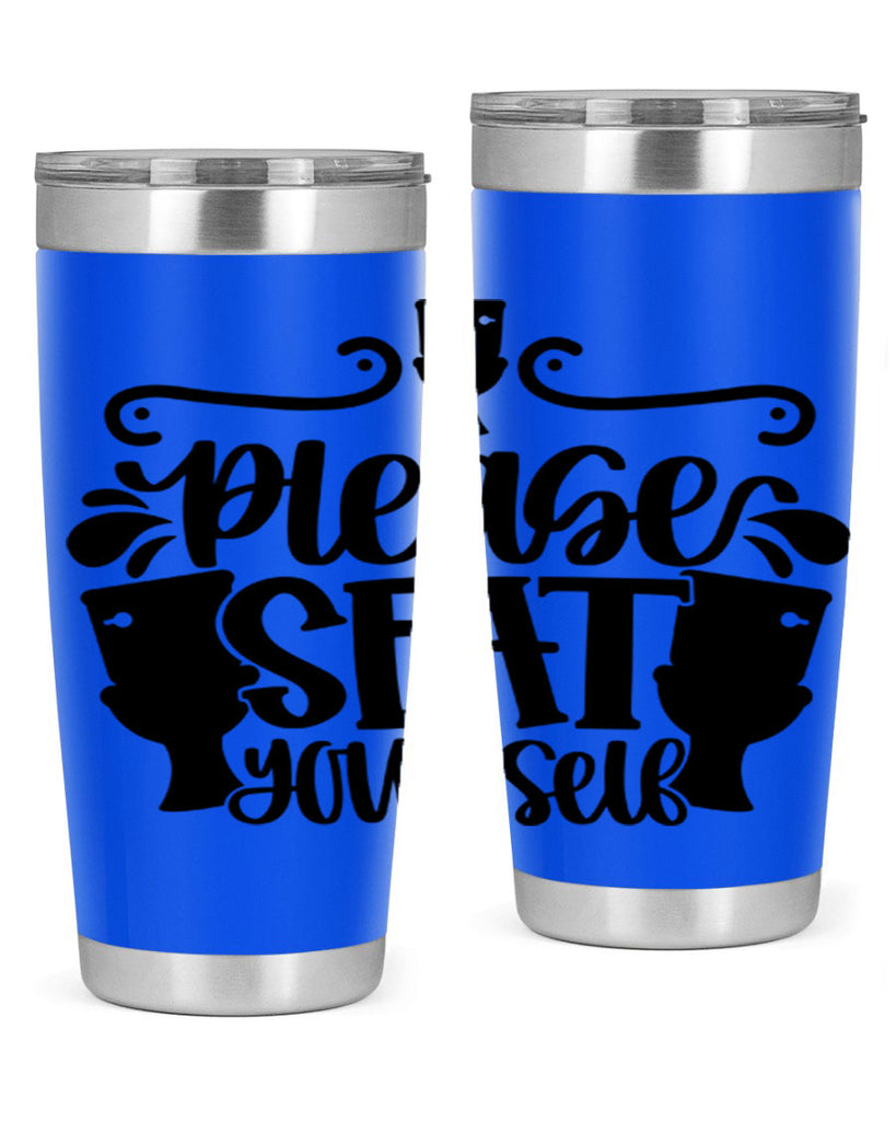 please seat yourself 21#- bathroom- Tumbler