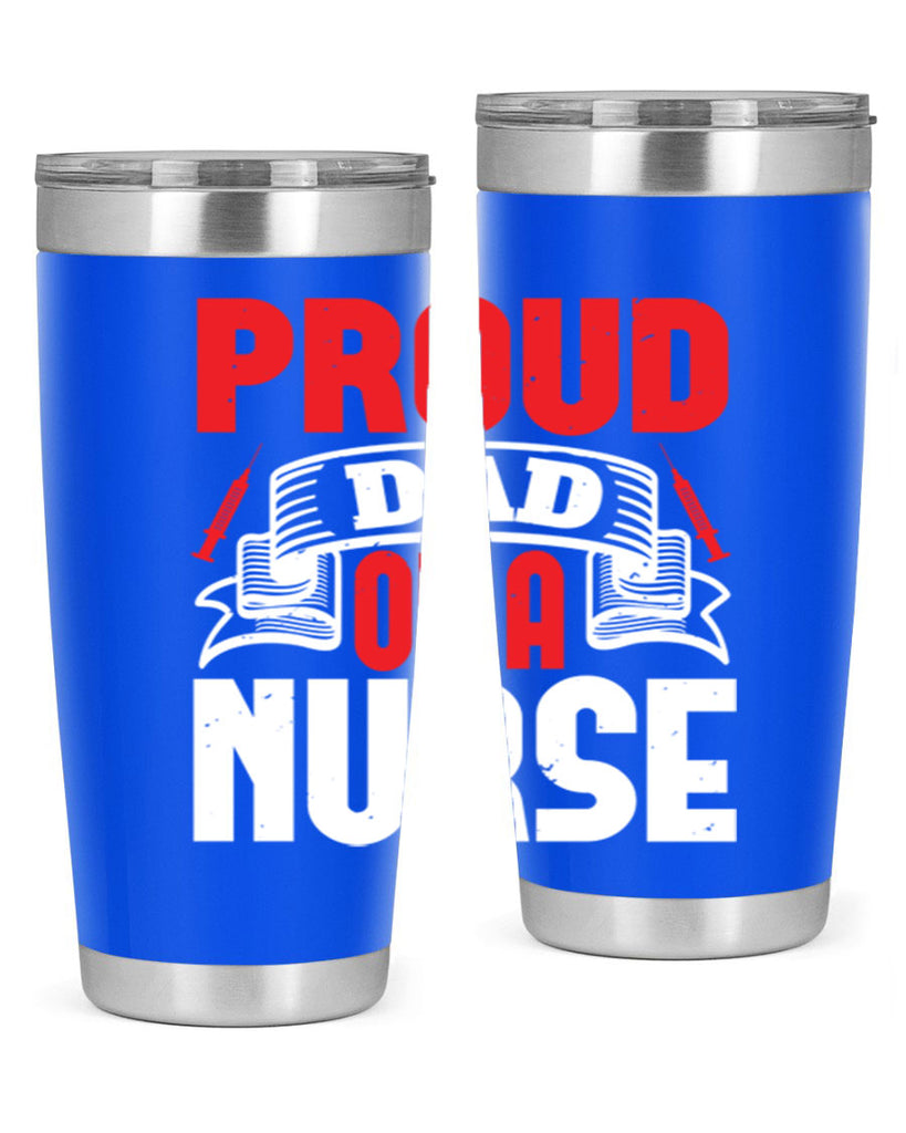 proud dad of a nurse Style 257#- nurse- tumbler