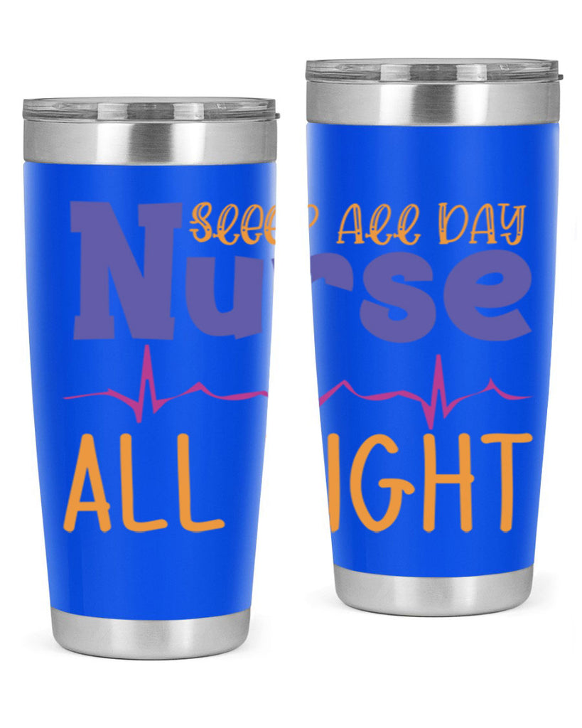 sleep all day nurse all night Style 349#- nurse- tumbler