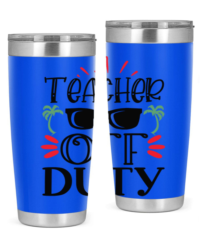 teacher off duty Style 204#- teacher- tumbler