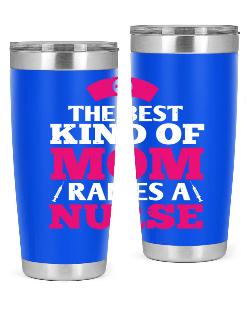 the best kind of mom raises a nurse Style 243#- nurse- tumbler