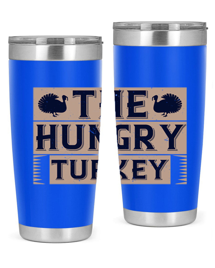 the hungry turkey 3#- thanksgiving- Tumbler