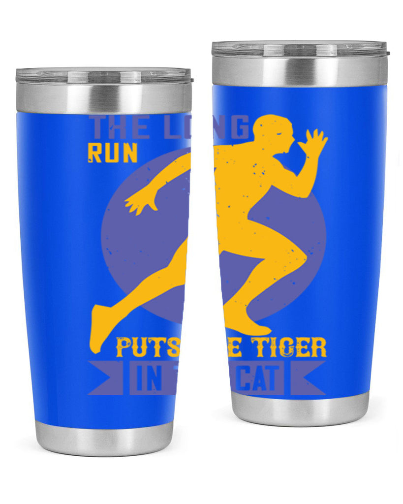 the long run puts the tiger in the cat 15#- running- Tumbler