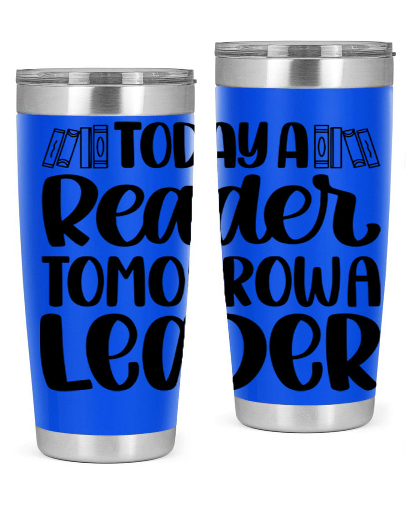 today a reader tomorrow a leader 23#- reading- Tumbler