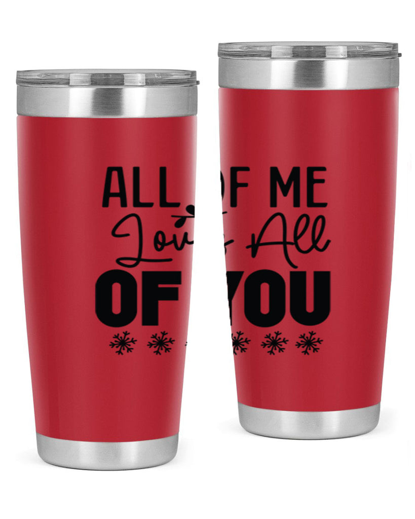 All of Me Loves All of You 5#- winter- Tumbler