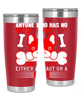 Anyone who has no need of anybody but himself is either a beast or a God Style 132#- dog- Tumbler
