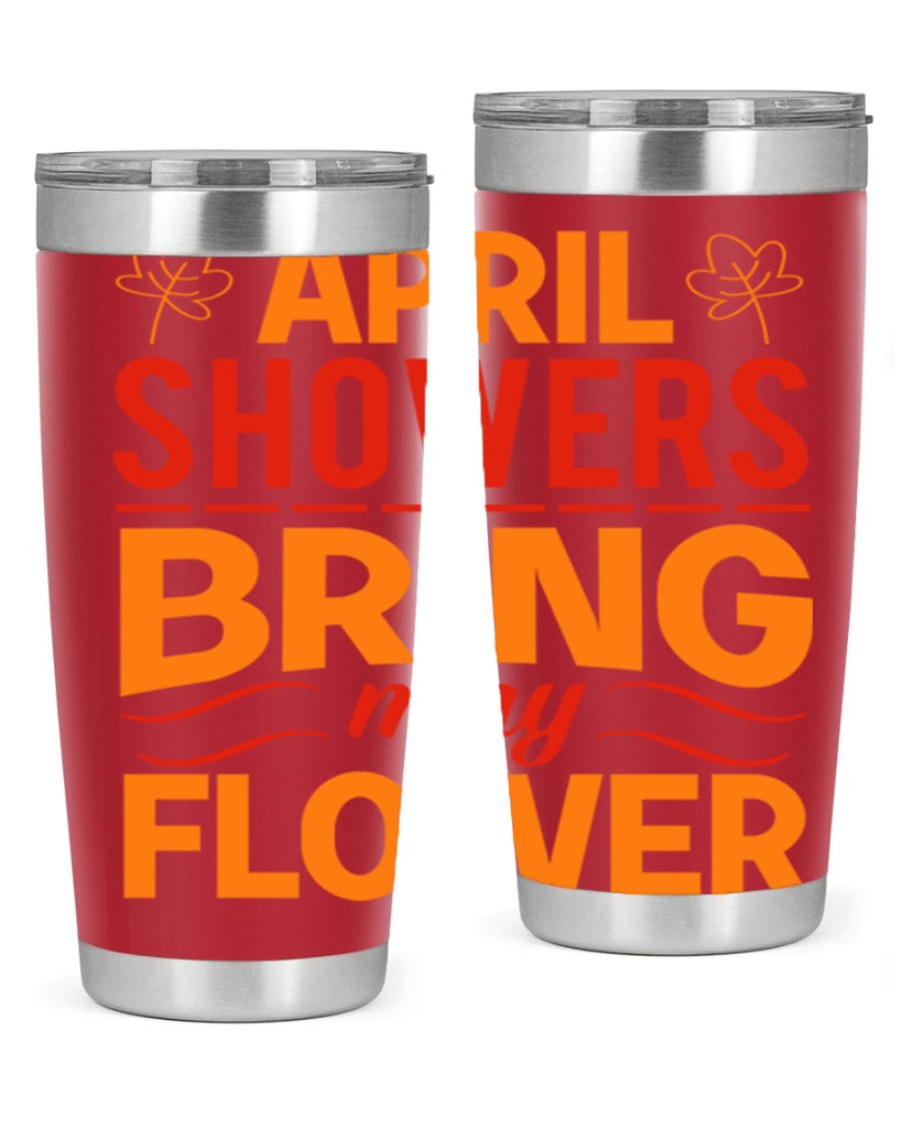 April showers bring may flower 18#- spring- Tumbler