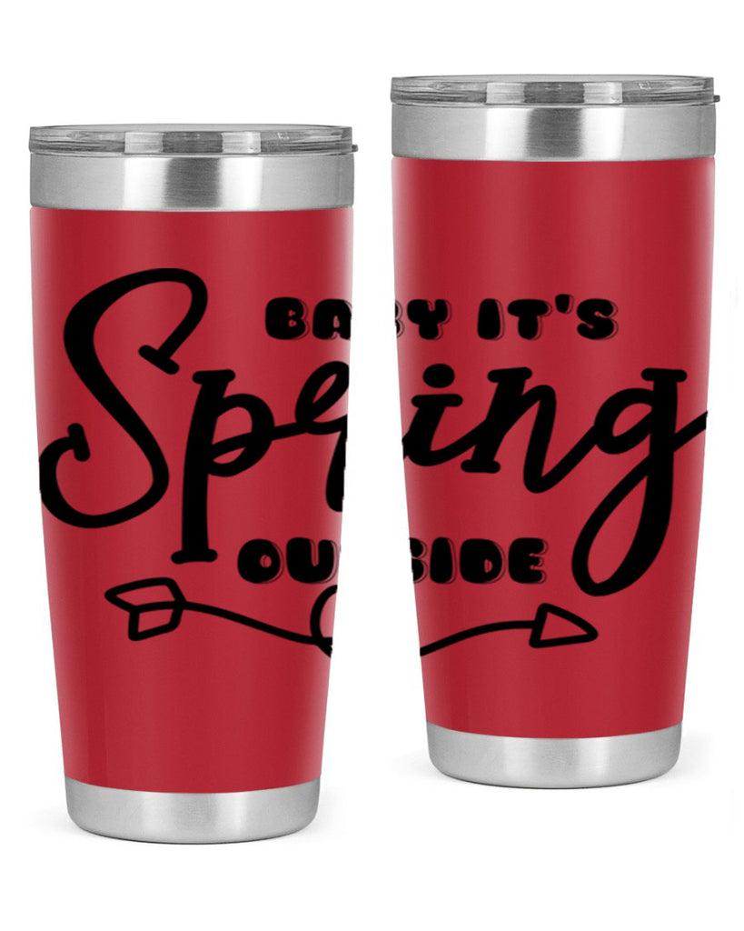 Baby It's Spring Outside25#- spring- Tumbler