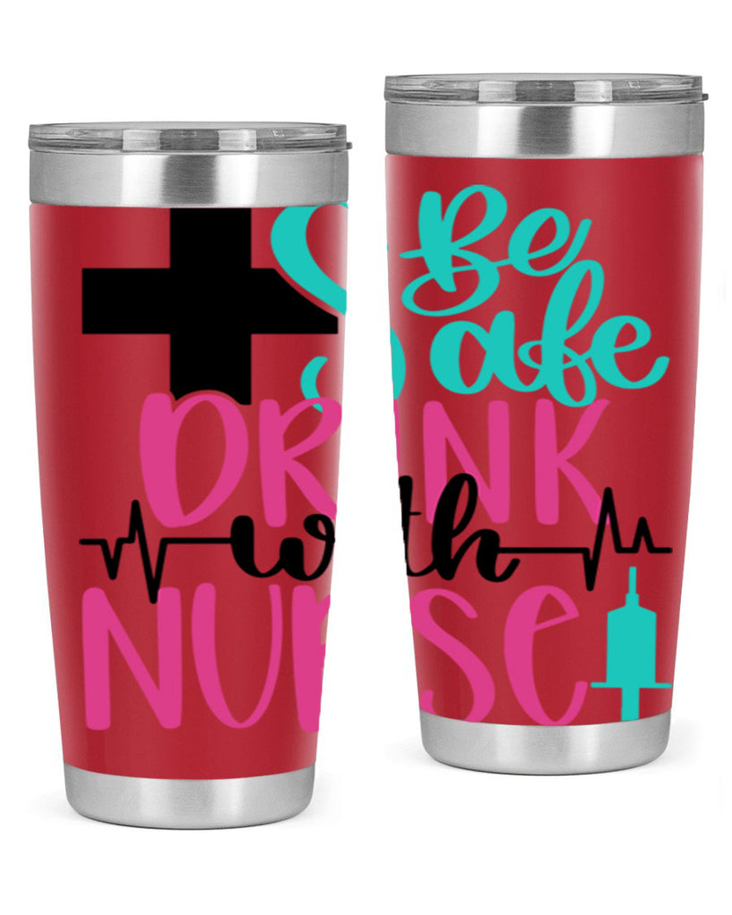 Be Safe Drink With A Nurse Style Style 223#- nurse- tumbler