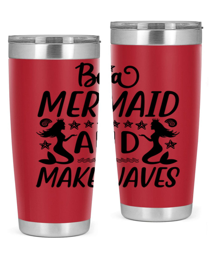 Be a MErmaid and make 55#- mermaid- Tumbler