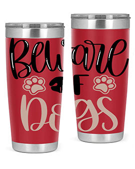 Beware Of Dogs Style 33#- dog- Tumbler