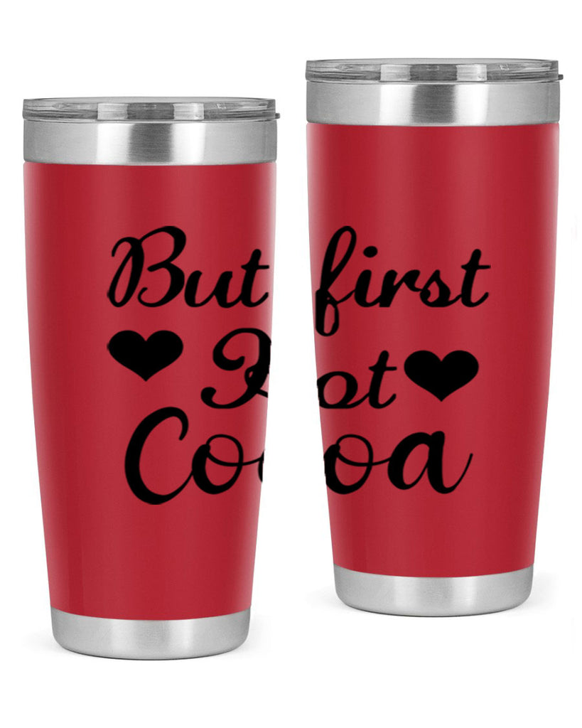 But first Hot Cocoa 38#- winter- Tumbler