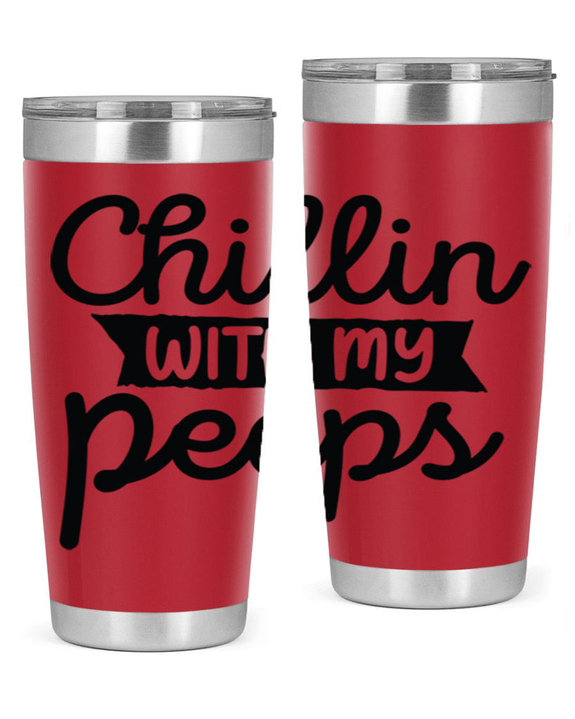 Chillin with my peeps  109#- spring- Tumbler