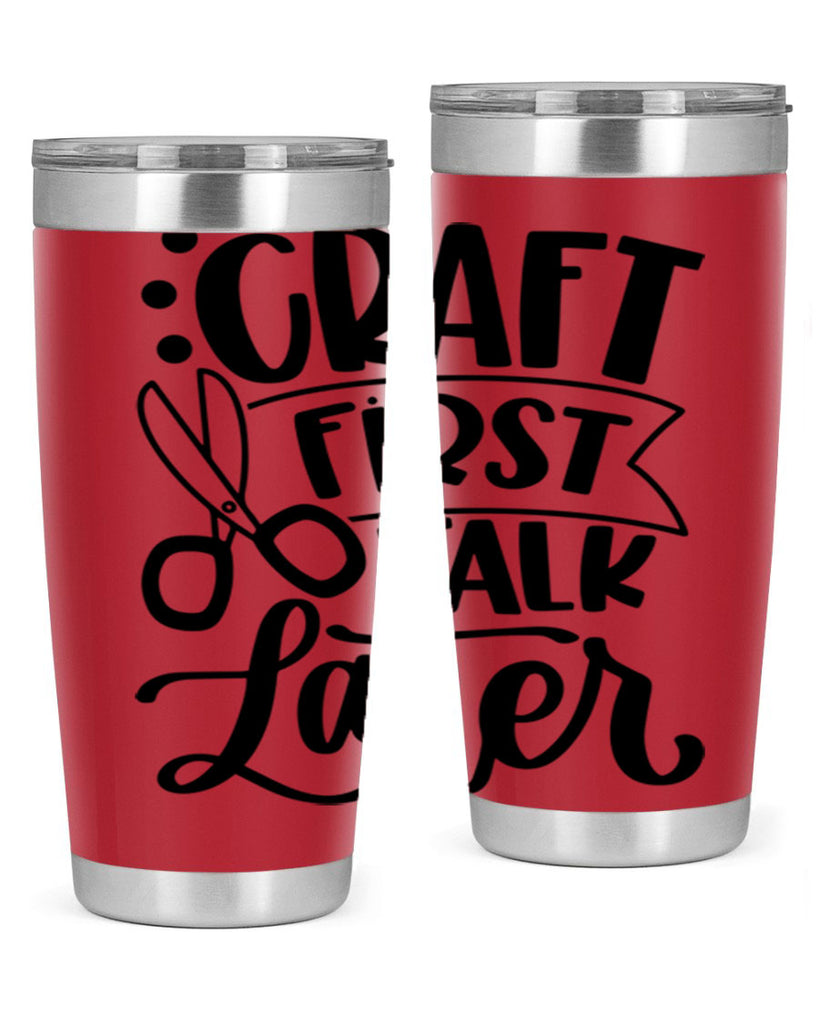 Craft First Talk Later 41#- crafting- Tumbler