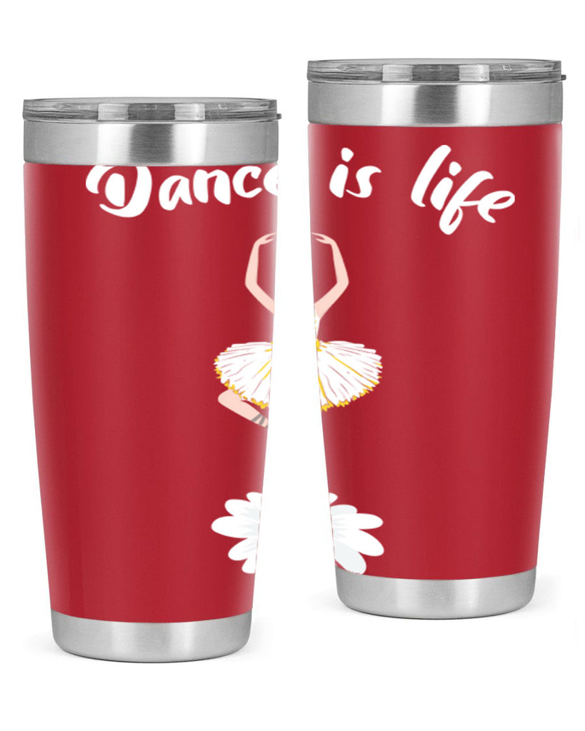 DANCE IS LIFE Ballet Dancing Ballet 29#- ballet- Tumbler