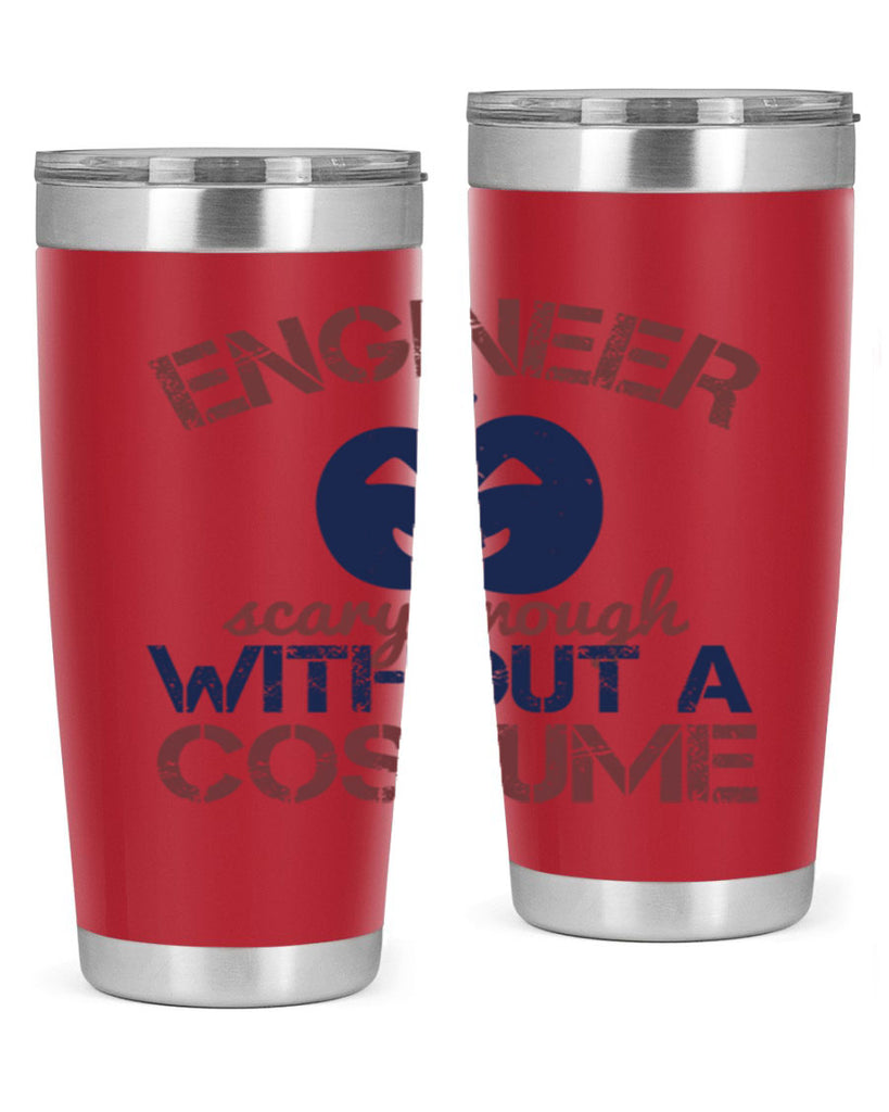 ENGINEER SCARY ENOUGH WITHOUT A COUSTUME Style 62#- engineer- tumbler
