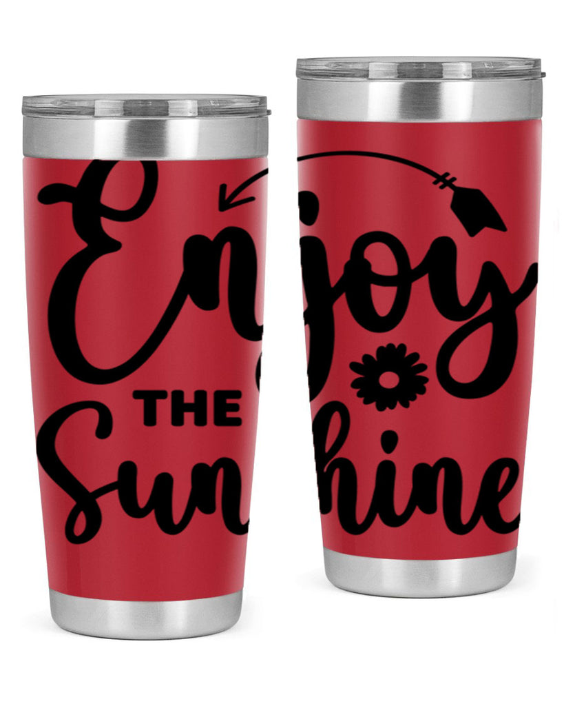 Enjoy The Sunshine134#- spring- Tumbler