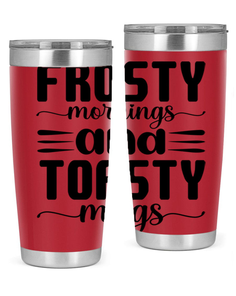 Frosty Mornings and Toasty Mugs 108#- winter- Tumbler