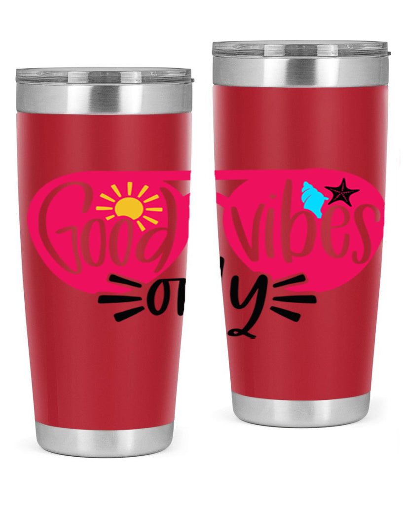 Good Vibes Only Style 42#- summer- Tumbler