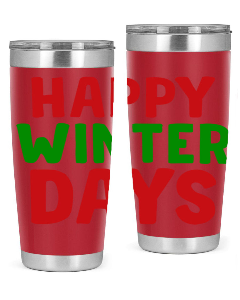 Happy Winter Days 127#- winter- Tumbler