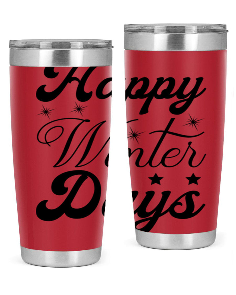 Happy Winter Days 138#- winter- Tumbler