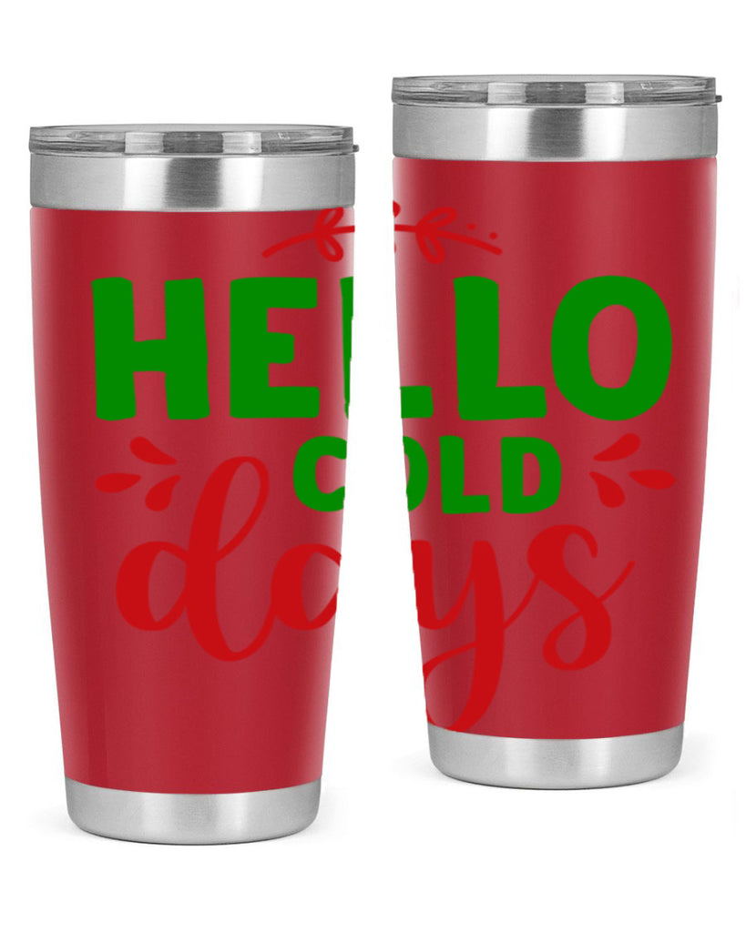 Hello Cold Days 151#- winter- Tumbler