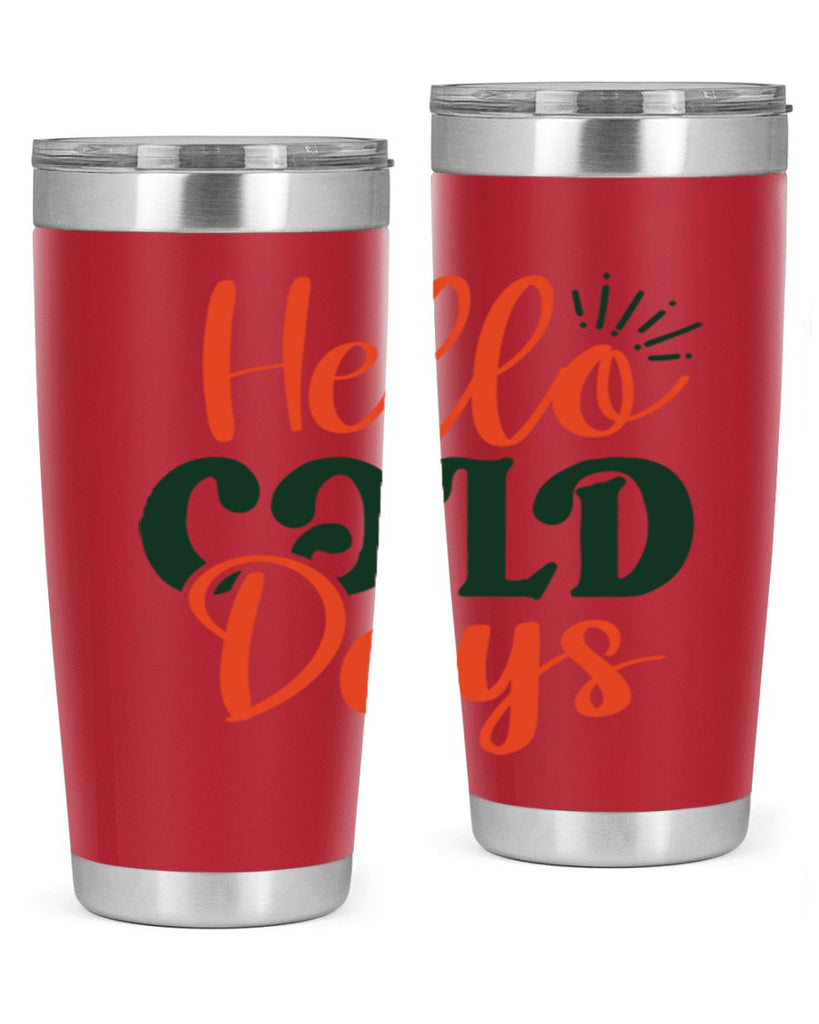 Hello Cold Days 154#- winter- Tumbler