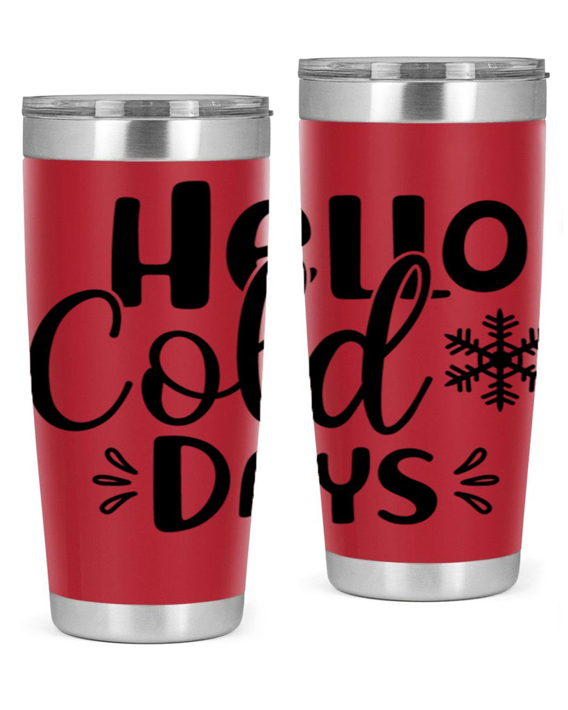 Hello Cold Days155#- winter- Tumbler