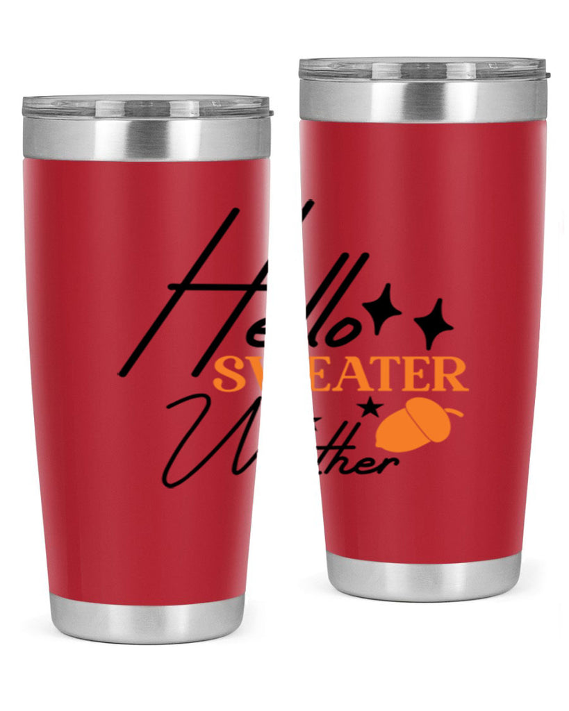 Hello Sweater Weather 296#- fall- Tumbler