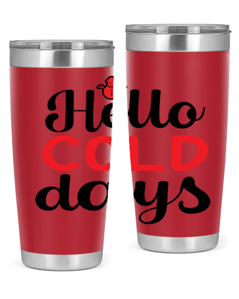 Hello cold days 147#- winter- Tumbler