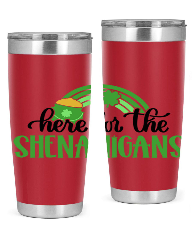 Here For The Shenanigans Style 87#- St Patricks Day- Tumbler