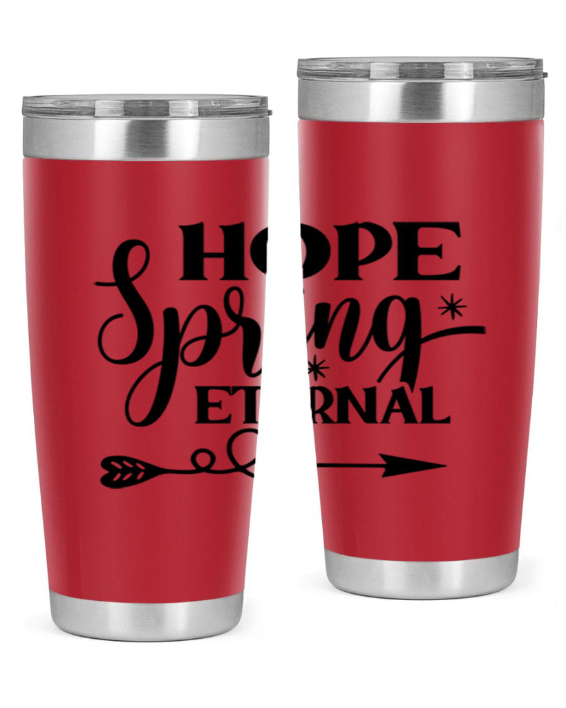 Hope Spring Eternal 256#- spring- Tumbler