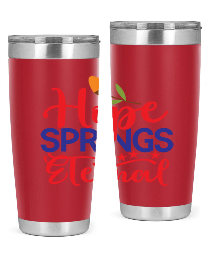 Hope Springs Eternal 258#- spring- Tumbler