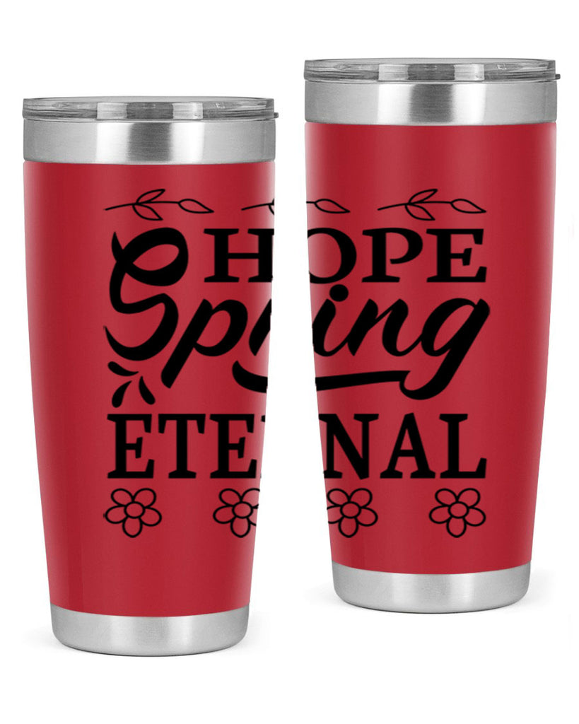Hope spring eternal  262#- spring- Tumbler