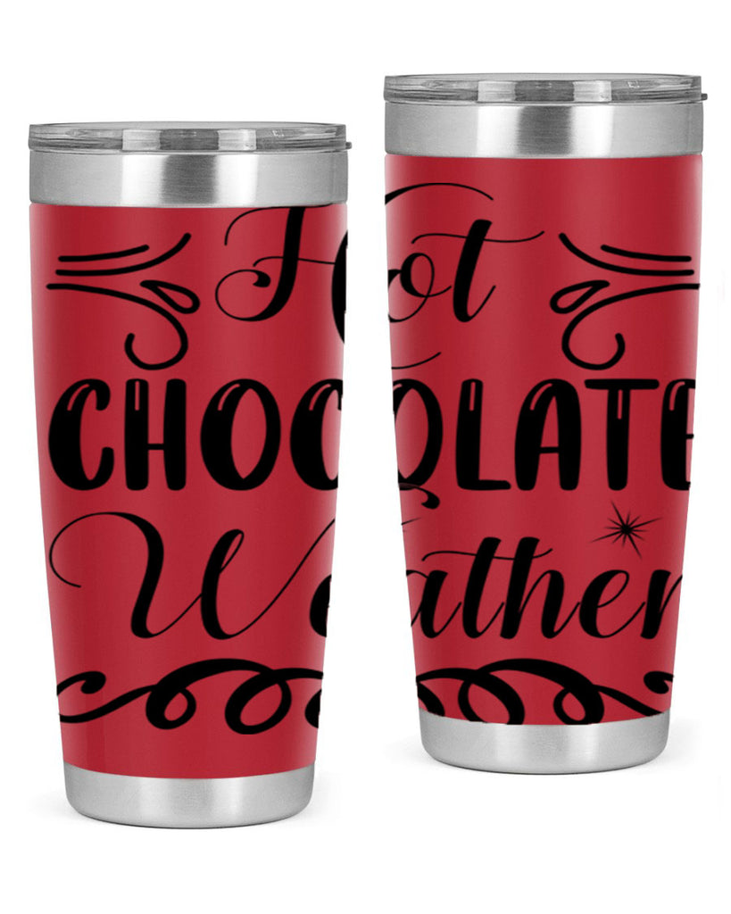Hot Chocolate Weather 214#- winter- Tumbler