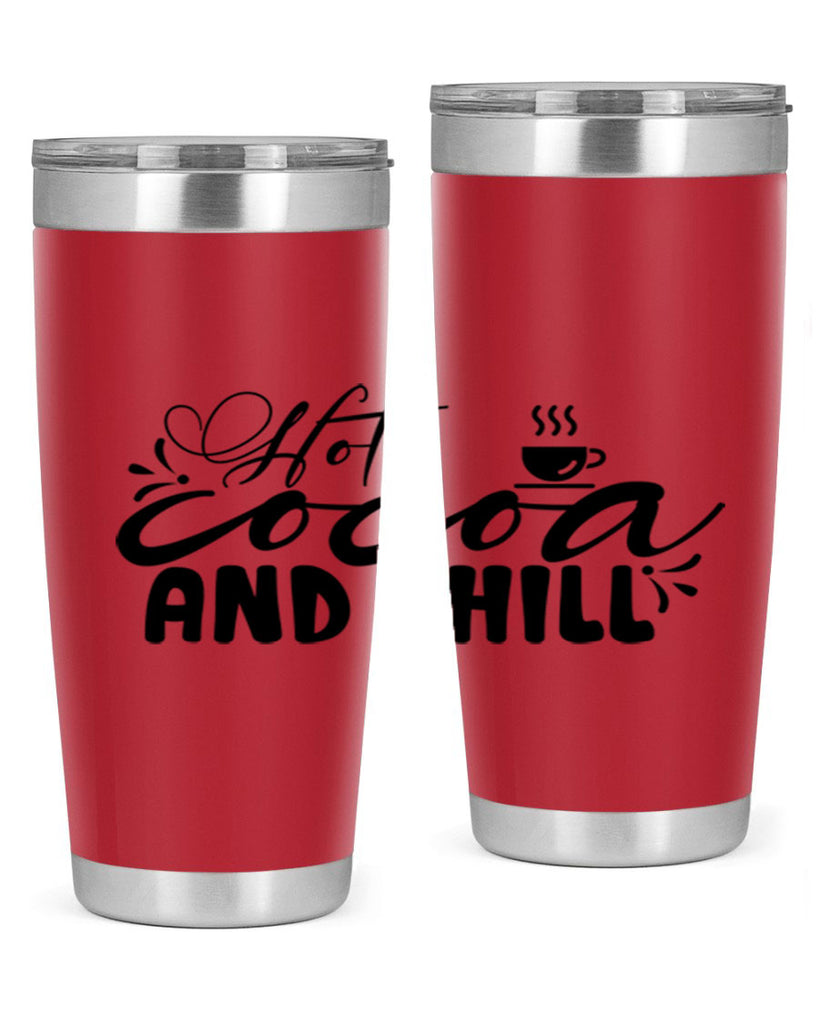 Hot Cocoa And Chill 207#- winter- Tumbler
